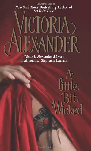 A Little Bit Wicked (Last Man Standing) by Victoria Alexander (Unabridged, 18 Jul 2008) Mass Market Paperback