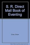 The SR direct mail book of eventing