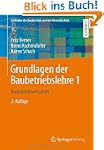 Grundlagen der Baubetriebslehre 1: Ba...