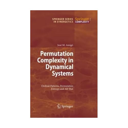 Permutation Complexity in Dynamical Systems Jos? Amig?