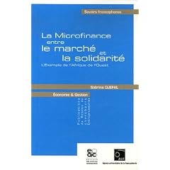 La Microfinance entre le march� et la solidarit� : L'Exemple de l'Afrique de l'Ouest
