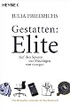 Gestatten: Elite: Auf den Spuren der M&auml;chtigen von morgen