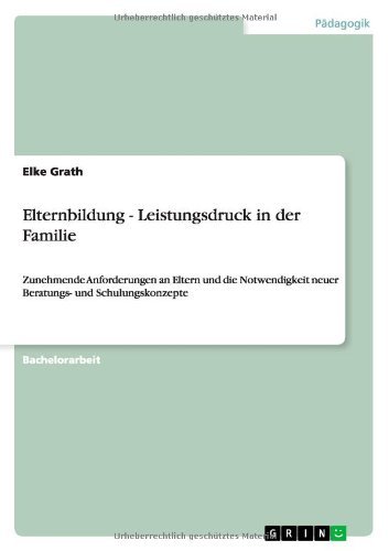 Elternbildung - Leistungsdruck in der Familie (German Edition)