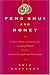 Feng Shui and Money: A Nine-Week Program for Creating Wealth Using Ancient Principles and Techniques