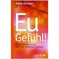 Eu-Gef�hl!: Quantenheilung f�r ein erf�lltes Leben