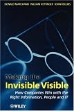  : Making the Invisible Visible: How Companies Win with the Right Information, People and IT