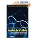 Making the Invisible Visible: How Companies Win with the Right Information, People and IT