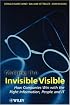 Making the Invisible Visible: How Companies Win with the Right Information, People and IT