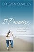 I Promise: How Five Commitments Determine the Destiny of Your Marriage