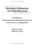 Produkt-Bild: Blacklists und Whitelists  im E-Mail-Marketing: Ein Beitrag zur &Uuml;berwindung der  E-Mail-Spam-Problematik  mittels Positiv- und Negativlisten