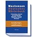 Deutsches W�rterbuch: Rechtschreibung, Grammatik, Stil, Worterkl�rungen, Abk�rzungen, Aussprache,Geschichte des deutschen Wortschatzes