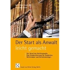 Der Start als Anwalt - leicht gemacht: Der Beruf des Rechtsanwalts