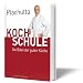 Bücher : Plachutta Kochschule: Die Bibel der guten Küche (Ausgabe für Österreich)