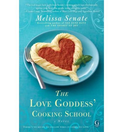 [ The Love Goddess' Cooking School BY Senate, Melissa ( Author ) ] { Paperback } 2010