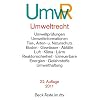 Umweltrecht: Wichtige Gesetze und Verordnungen zum Schutz der Umwelt: Umweltpr�fungen, Umweltinformationen, Tier-, Arten- u. Naturschutz, Boden - ... Energien - Gefahrstoffe - Umwelthaftung