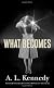 What Becomes