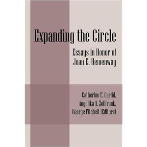 Expanding the Circle: Essays in Honor of Joan E. Hemenway by Catherine F Garlid, Angelika A Zollfrank, and George Fitchett