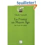 La France du Moyen �ge, du Ve au XVe si�cle