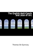 The English Mail-coach and Joan of Arc