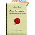 Pagan Regeneration: A Study of Mystery Initiations in the Graeco-Roman World (Forgotten Books) by  Harold Rideout Willoughby