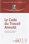 Le Code du travail annot� 2013