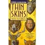 Thin Skins: Thin Skins