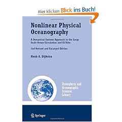 Nonlinear Physical Oceanography: A Dynamical Systems Approach to the Large Scale Ocean Circulation and El Ni�o, (Atmospheric and Oceanographic Sciences Library)