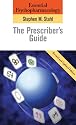 Essential Psychopharmacology: The Prescriber's Guide: Revised and Updated Edition (Essential Psychopharmacology Series)