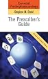 Essential Psychopharmacology: The Prescriber's Guide: Revised and Updated Edition (Essential Psychopharmacology Series)