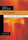Old English : a linguistic introduction