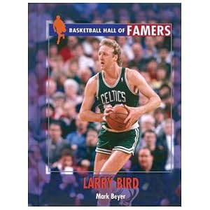 Larry Bird (Basketball Hall of Famers) by Mark Beyer