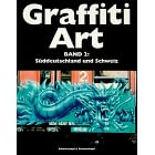 Graffiti Art: Suddeutschland Und Schweiz (German Edition)