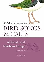 Collins Field Guide: Bird Songs and Calls of Britain and Northern Europe (Contains 2 accompanying CDs)