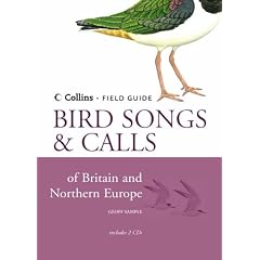 Collins Field Guide: Bird Songs and Calls of Britain and Northern Europe (Contains 2 accompanying CDs)