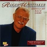 Sehnsucht Nach Liebe - Roger Whittaker