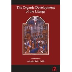 The Organic Development of the Liturgy: The Principles of Liturgical Reform and Their Relation to the 20th Century Liturgical Movement Prior to the Second Vatican Council