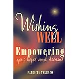 wishing well empowering your hopes and dreams