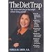 The Diet Trap : Your Seven-Week Plan to Lose Weight Without Losing Yourself