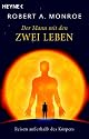 Der Mann mit den zwei Leben: Reisen au&szlig;erhalb des K&ouml;rpers