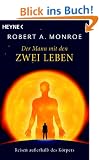 Der Mann mit den zwei Leben: Reisen au�erhalb des K�rpers