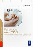 Faire face aux TOC : Troubles Obsessionnels Compulsifs
