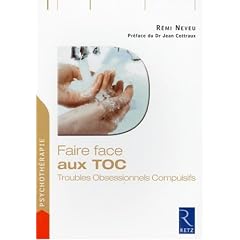 Faire face aux TOC : Troubles Obsessionnels Compulsifs