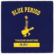 BLUE PERIOD ~A side集