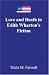Book Love And Death in Edith Wharton's Fiction (Modern American Literature)