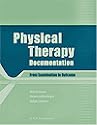 Physical Therapy Documentation: From Examination to Outcome