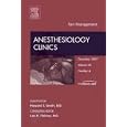 Pain Management, An Issue of Anesthesiology Clinics (The Clinics: Surgery) by Howard S. Smith