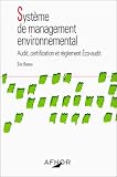 Système de management environnemental: Audit, certification, et règlement Eco-audit