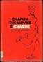 Chaplin, the Movies, and Charlie