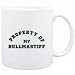 Mug White " PROPERTY OF MY Bullmastiff " Dogs