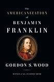 The Americanization of Benjamin Franklin
